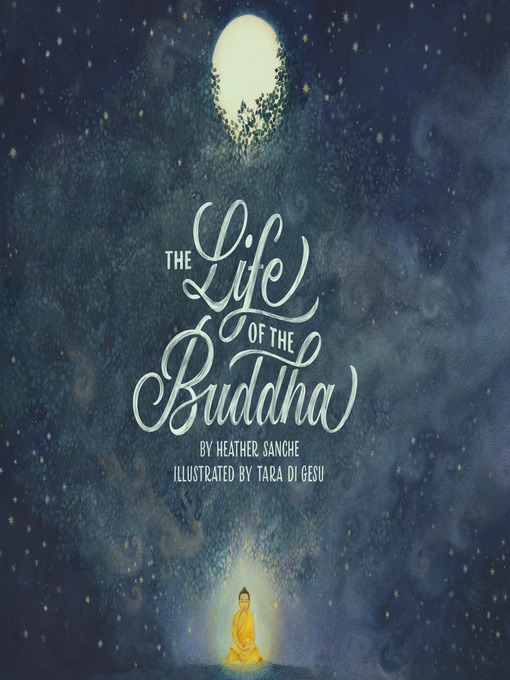 Title details for The Life of the Buddha by Heather Sanche - Available